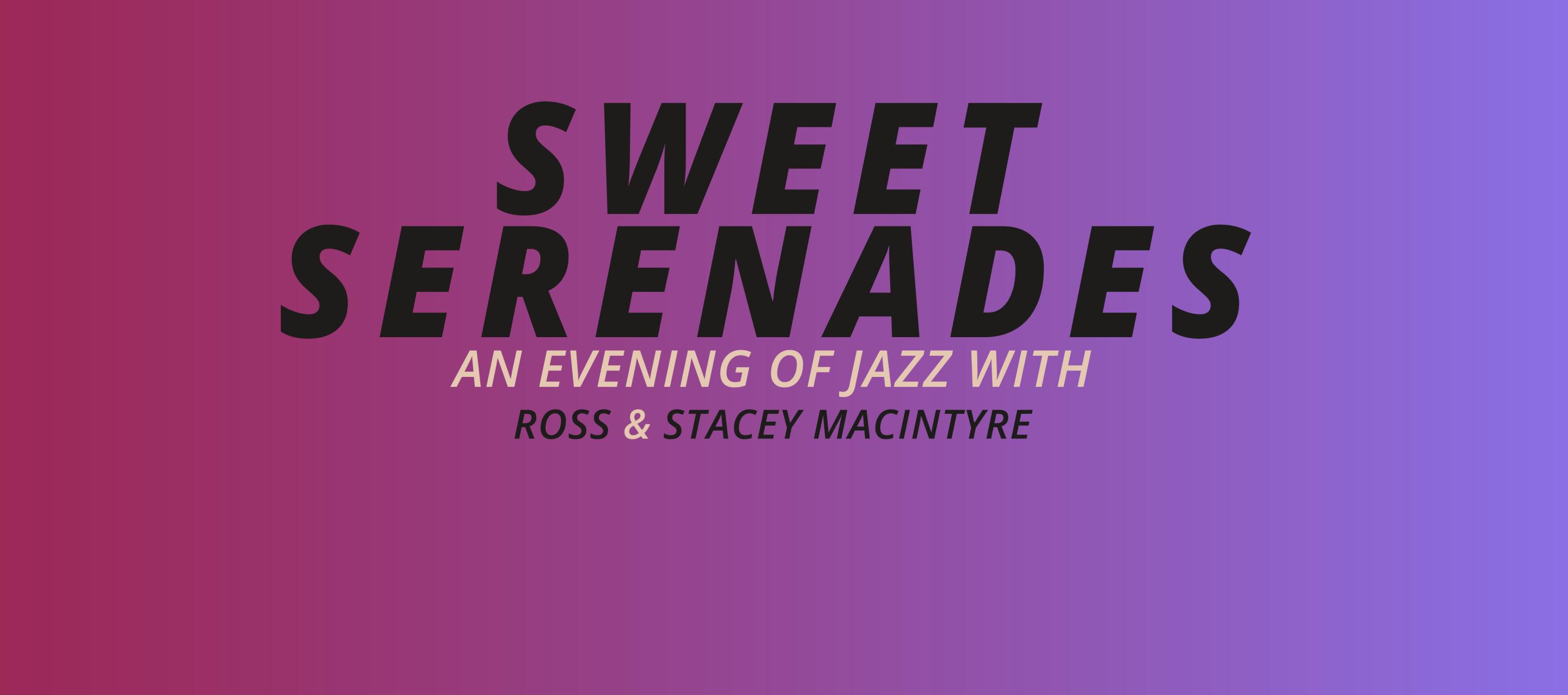 Sweet Serenades | An Evening of Jazz