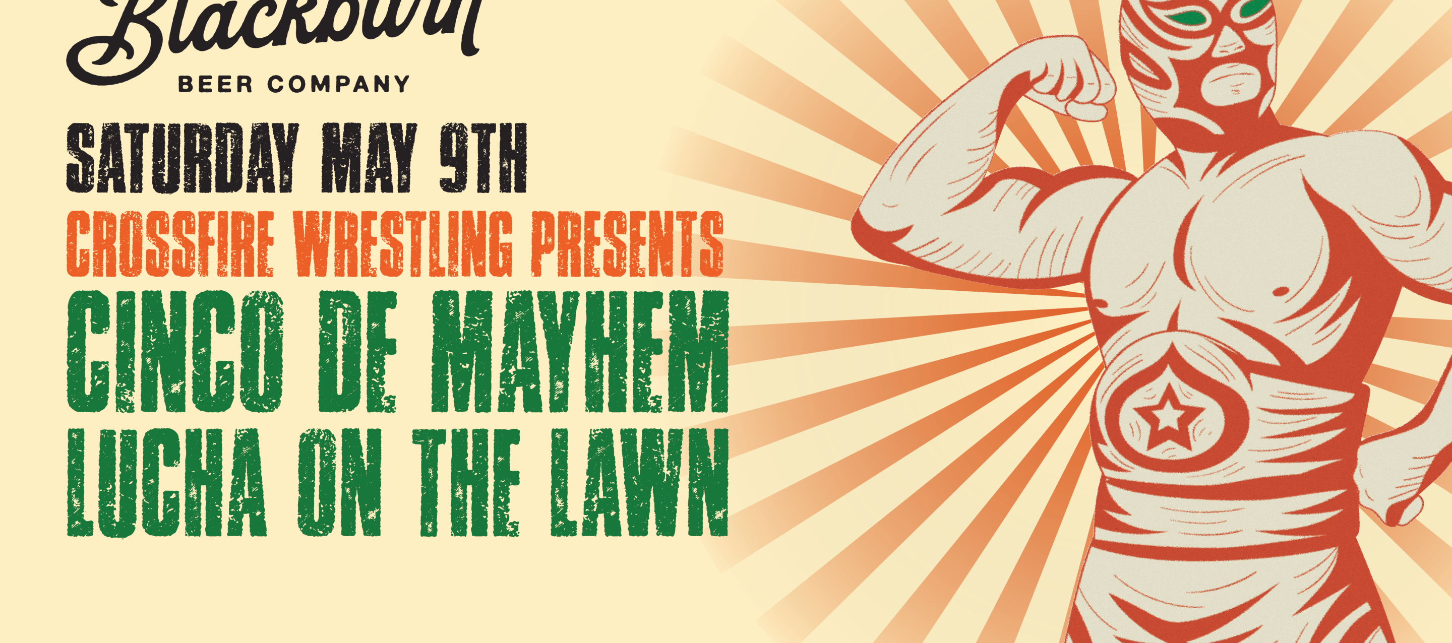 Blackburn Beer Company & Crossfire Wrestling Present: Cinco De Mayhem - Lucha On The Lawn