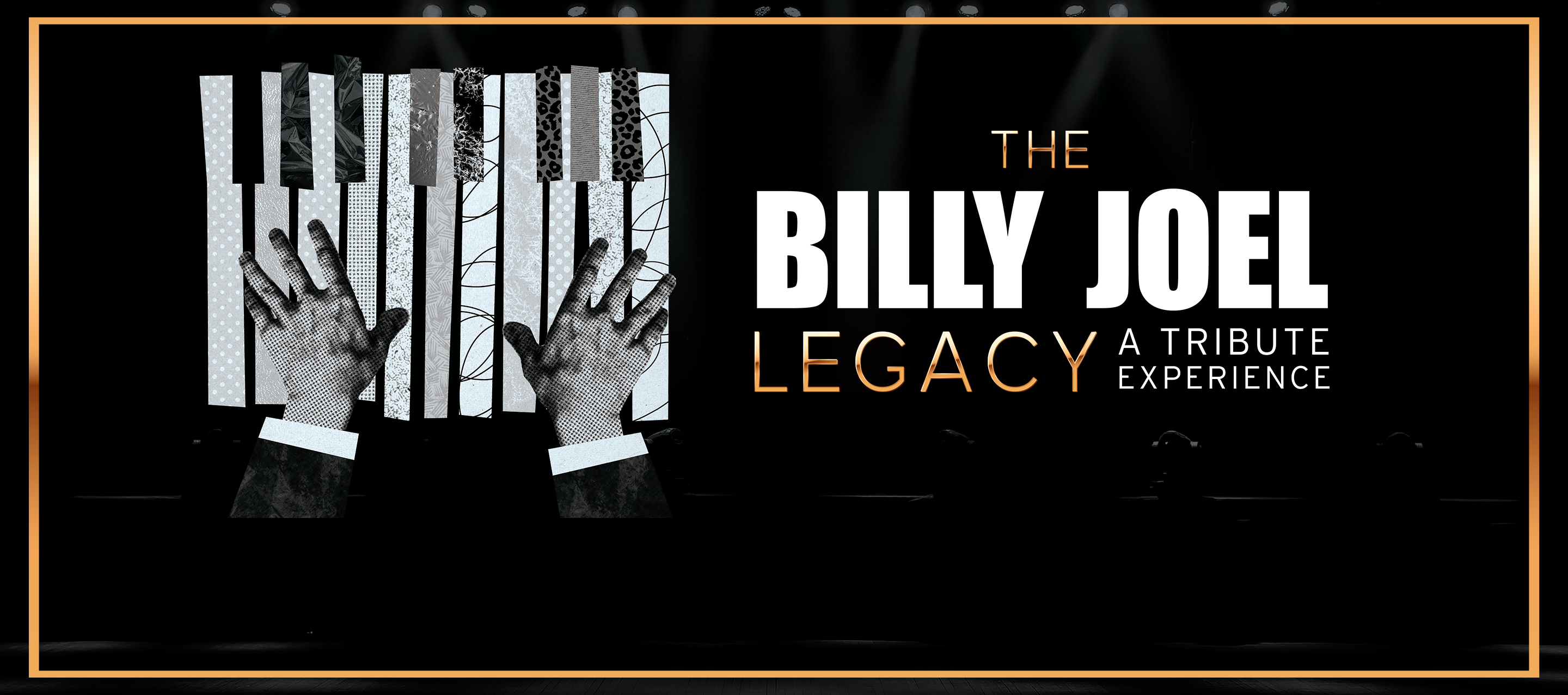 The Billy Joel Legacy:  A Tribute Experience