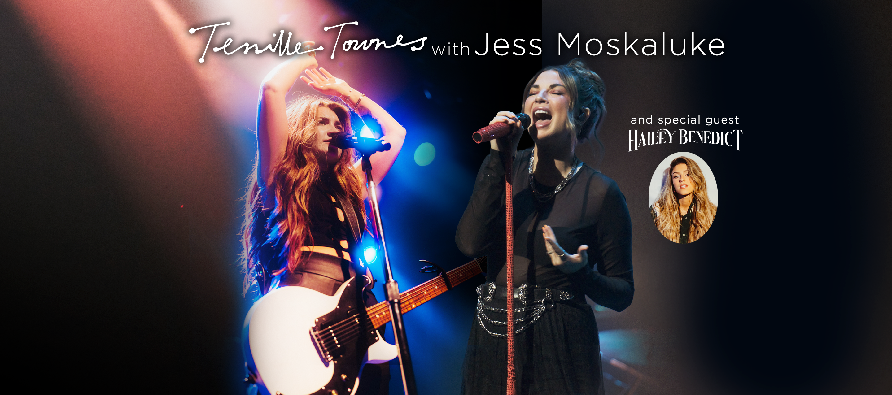 Tenille Townes and Jess Moskaluke with Special Guest Hailey Benedict 