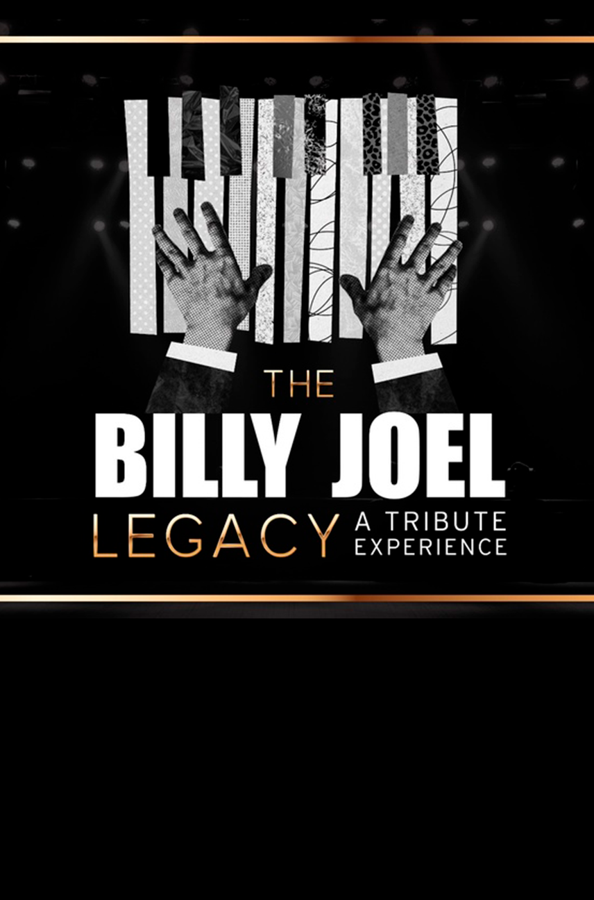 The Billy Joel Legacy:  A Tribute Experience