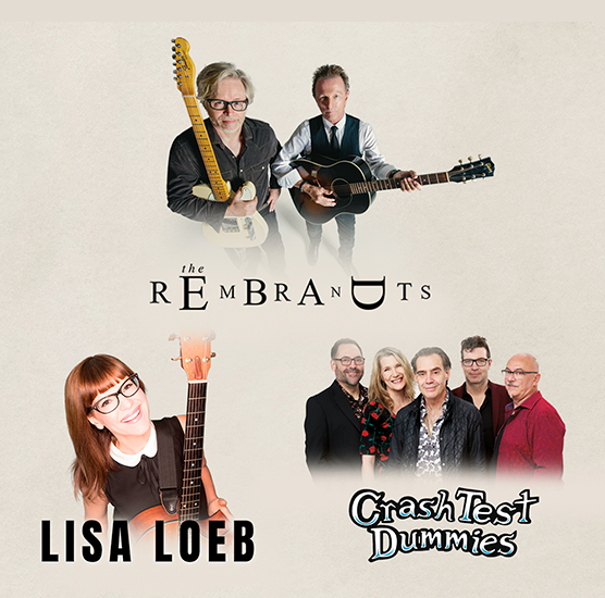 Lisa Loeb, The Rembrandts, Crash Test Dummies