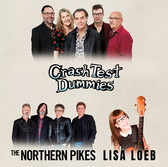 Crash Test Dummies, The Northern Pikes and Lisa Loeb