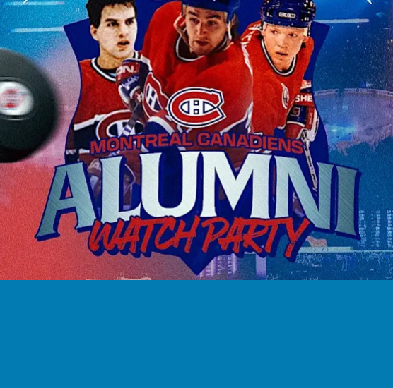 Game 4 - Montreal Canadiens Alumni Watch Party