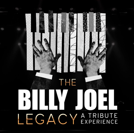 The Billy Joel Legacy:  A Tribute Experience