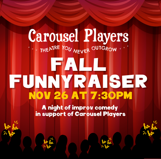"Fall Funnyraiser" - Carousel Players Improv Night